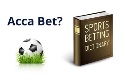What is an Acca Bet?